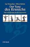 Der Tanz des Kranichs: Taiji und Qi Gong für die Lebensmitte