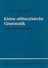Kleine altfranzösische Grammatik : Laut- und Formenlehre