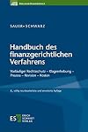 Handbuch des finanzgerichtlichen Verfahrens : Vorläufiger Rechtsschutz - Klageerhebung - prozess - revision - Kosten