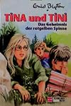 Tina und Tini, Bd.14, Das Geheimnis der rotgelben Spinne