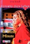 Einsatz fürs Leben: In letzter Minute (Einsatz fürs Leben, #5)