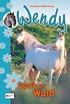Wendy, Band 01: Spuk im Wald