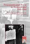Propaganda und Terror in Weißrußland 1941-1944: Die deutsche "geistige" Kriegführung gegen Zivilbevölkerung und Partisanen