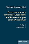 Quellenkunde zur deutschen Geschichte der Neuzeit von 1500 bis zur Gegenwart