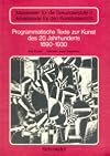 Programmatische Texte zur Kunst des 20. Jahrhunderts - 1890-1930