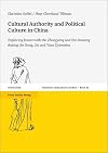 Cultural authority and political culture in China : exploring issues with the Zhongyong and the daotong during the Song, Jin and Yuan dynasties
