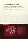 Seleukid Royal Women: Creation, Representation and Distortion of Hellenistic Queenship in the Seleukid Empire