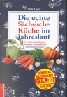 Die echte sächsische Küche im Jahreslauf