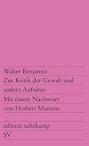 Zur Kritik der Gewalt und andere Aufsätze.
