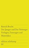 Der Jasager und der Neinsager. Vorlagen, Fassungen, Materialien.