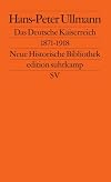 Das Deutsche Kaiserreich 1871-1918