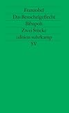Das Beuschelgeflecht. Bibapoh. Mozarts Il re pastore folgend: Zwei Stücke (edition suhrkamp)