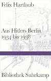 Aus Hitlers Berlin: 1934 bis 1938 (Bibliothek Suhrkamp)