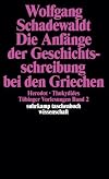 Die Anfange der Geschichtsschreibung bei den Griechen: Herodot, Thukydides (Tubinger Vorlesungen) (German Edition)
