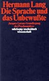 Die Sprache und das Unbewu&szlig;te: Jacques Lacans Grundlegung der Psychoanalyse (suhrkamp taschenbuch wissenschaft)