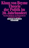 Theorie der Politik im 20. Jahrhundert. Von der Moderne zur Postmoderne.