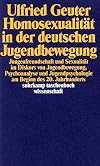 Homosexualität in der deutschen Jugendbewegung : Jungenfreundschaft und Sexualität im Diskurs von Jugendbewegung,