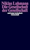 Die Gesellschaft der Gesellschaft.(2 Bd.)