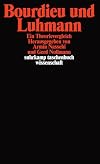 Bourdieu und Luhmann: Ein Theorienvergleich: Ein Theorievergleich (suhrkamp taschenbuch wissenschaft)
