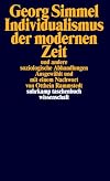 Individualismus der modernen Zeit: und andere soziologische Abhandlungen (suhrkamp taschenbuch wissenschaft)