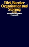 Organisation und Störung: Aufsätze (suhrkamp taschenbuch wissenschaft)