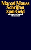 Schriften zum Geld (suhrkamp taschenbuch wissenschaft)