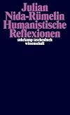 Humanistische Reflexionen (suhrkamp taschenbuch wissenschaft)