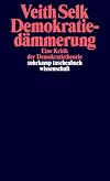 Demokratiedämmerung: Eine Kritik der Demokratietheorie (suhrkamp taschenbuch wissenschaft)