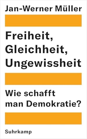 Freiheit, Gleichheit, Ungewissheit