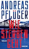 Wie Sterben geht: Thriller | Spionage und Gegenspionage auf dem Höhepunkt des Kalten Kriegs
