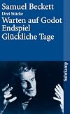 Warten auf Godot. Endspiel. Glückliche Tage: Drei Stücke (suhrkamp taschenbuch)