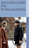 Die Perlmutterfarbe: Ein Kinderroman für fast alle Leute (suhrkamp taschenbuch)