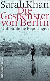 Die Gespenster von Berlin: Unheimliche Geschichten