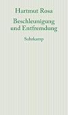 Alienation and Acceleration: Towards a Critical Theory of Late-Modern Temporality