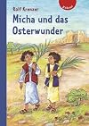 Micha und das Osterwunder