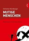 Mutige Menschen - Widerstand im Dritten Reich