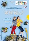 WWWas? Alles, was du schon immer übers Internet wissen wolltest