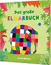 Elmar: Das große Elmarbuch: Sammelband | 4 Elefantengeschichten für Kinder