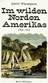 David Thompson's narrative of his explorations in western America, 1784-1812