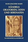 Händels Oratorien, Oden und Serenaten: Ein Kompendium