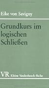 Grundkurs im logischen Schließen. Übungen zum Selbststudium. (Kleine Vandenhoeck Reihe)