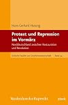 Protest und Repression im Vormärz Norddeutschland zwischen Restauration und Revolution