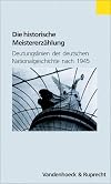 Die historische Meistererzählung Deutungslinien der deutschen Nationalgeschichte nach 1945
