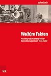 Wa(h)re Fakten : Wissensproduktionen globaler Nachrichtenagenturen 1835-1939