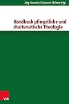 Handbuch pfingstliche und charismatische Theologie