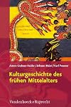 Kulturgeschichte des frühen Mittelalters von 500 bis 1200 n. Chr.
