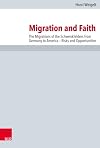 Migration and faith : the migrations of the Schwenkfelders from Germany to America - risks and opportunities