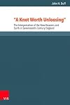 A Knot Worth Unloosing: The Interpretation of the New Heavens and Earth in Seventeenth-Century England (Reformed Historical Theology)