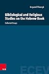 Bibliological and Religious Studies on the Hebrew Book: Collected Essays (Eastern and Central European Voices, 5)