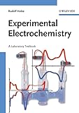Experimental Electrochemistry A Laboratory Textbook